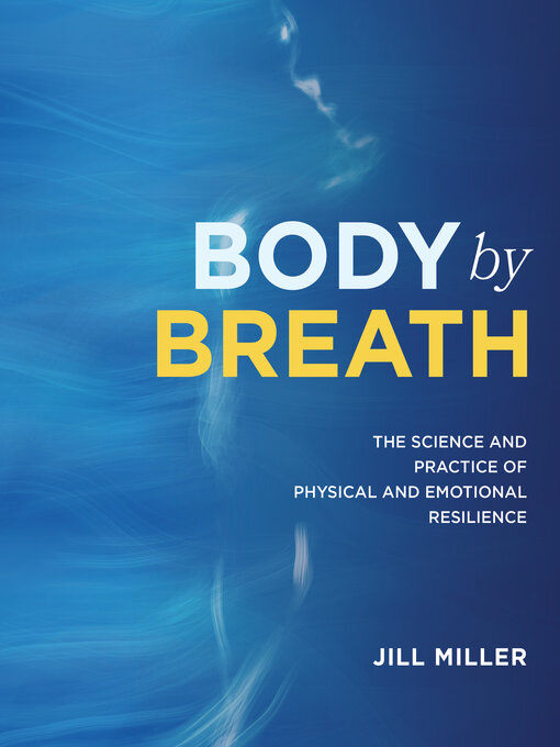 Title details for Body by Breath by Jill Miller - Wait list